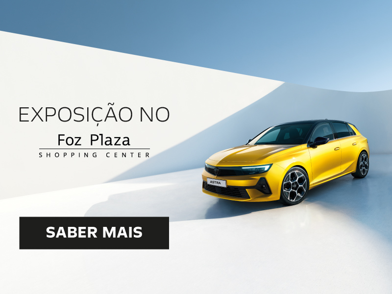 Exposição Novo Astra e Grandland no Foz Plaza