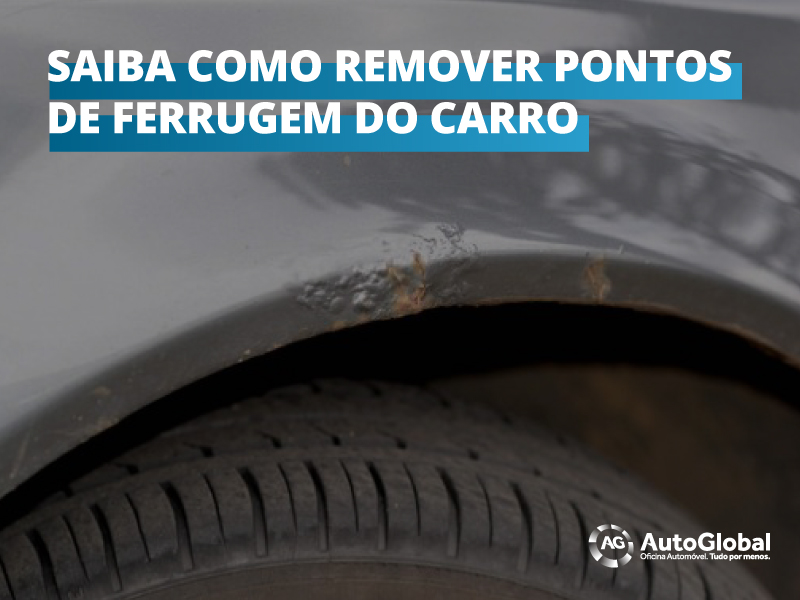 Saiba como remover ferrugem do seu carro passo a passo.