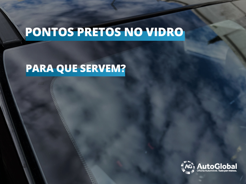 Para que servem os pontos pretos nos vidros dos carros?