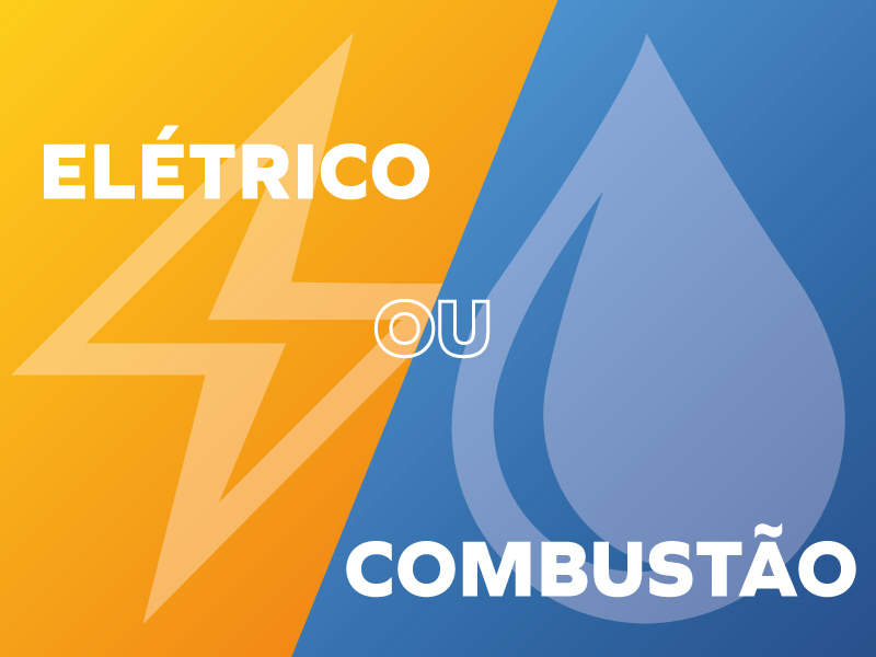 Elétrico ou Combustão?