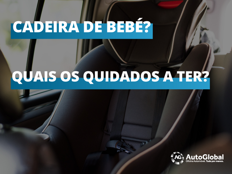 Cadeira de Bebé no carro? Quais os cuidados a ter?