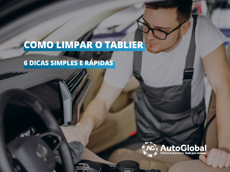 6 dicas de como limpar o tablier