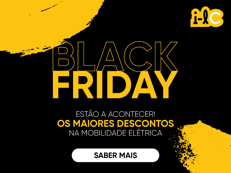 A Black Friday chegou á I-lectric city a toda a velocidade com preços incríveis!