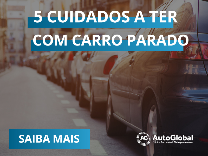 5 Cuidados a ter com um carro parado 