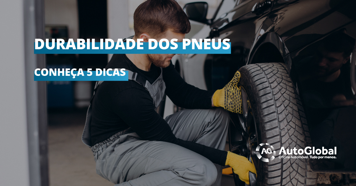 5 Dicas para aumentar a durabilidade dos pneus - Grupo Auto-Industrial